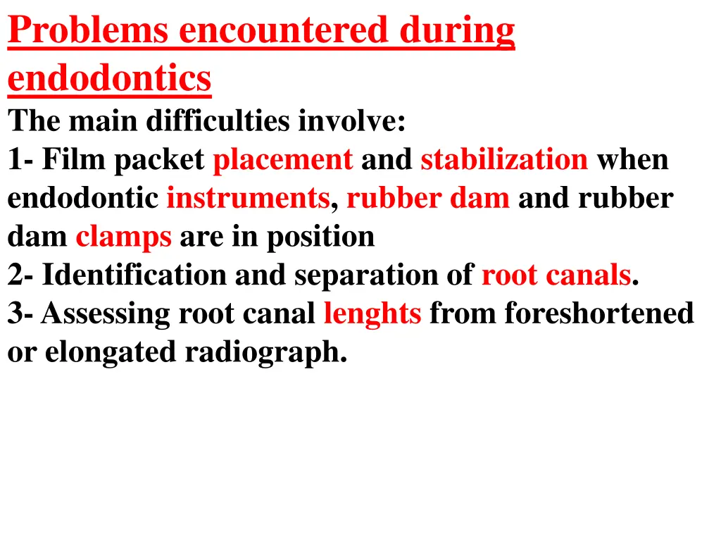 problems encountered during endodontics the main