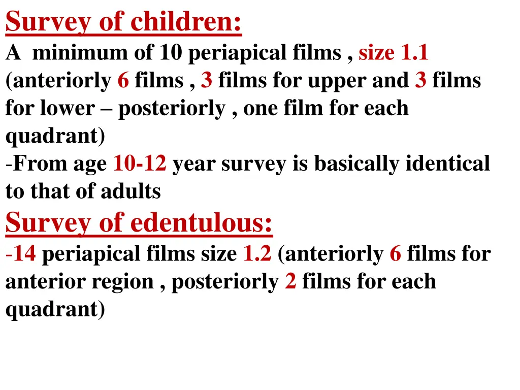 survey of children a minimum of 10 periapical