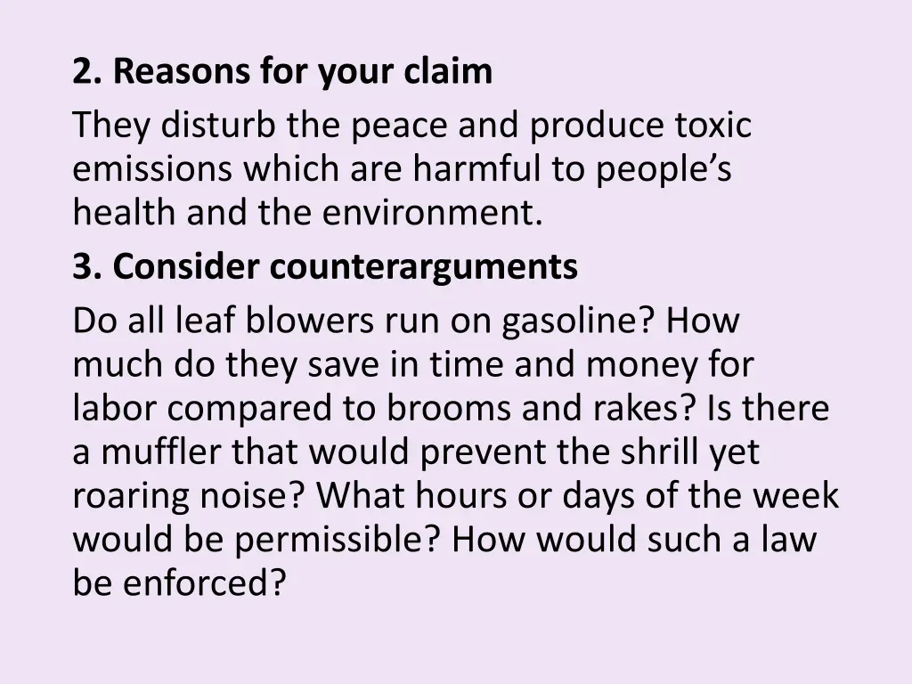 2 reasons for your claim they disturb the peace