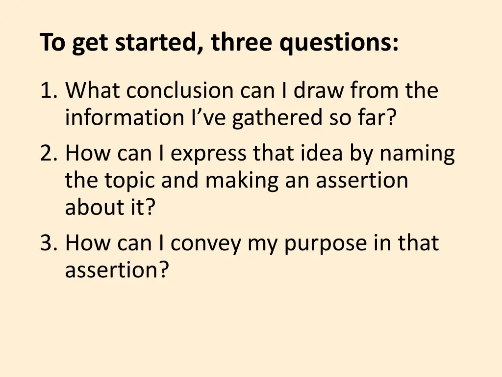 to get started three questions