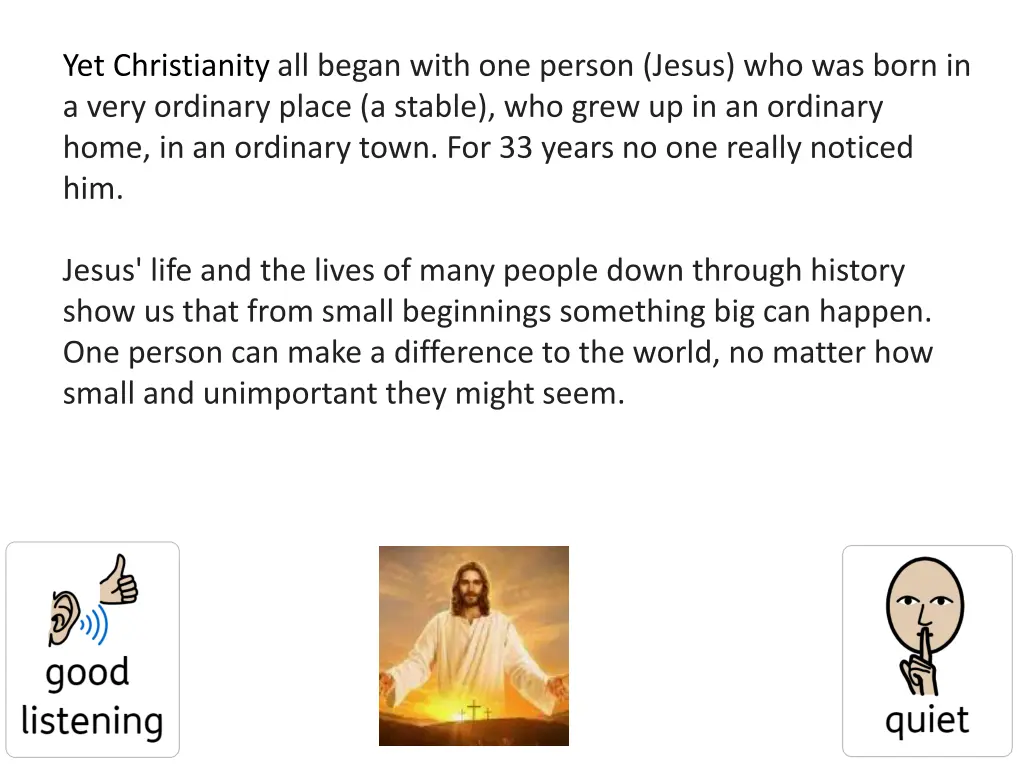 yet christianity all began with one person jesus