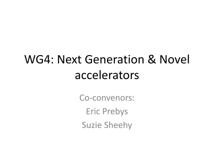 wg4 next generation novel accelerators