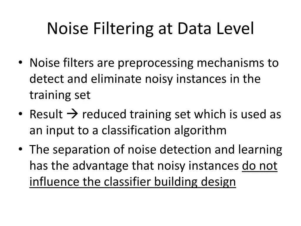 noise filtering at data level