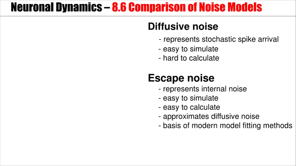 neuronal dynamics 8 6comparison of noise models 1