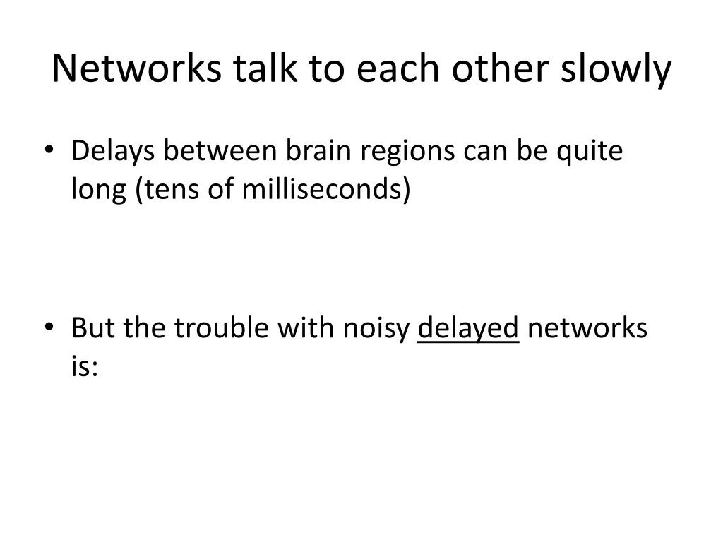 networks talk to each other slowly