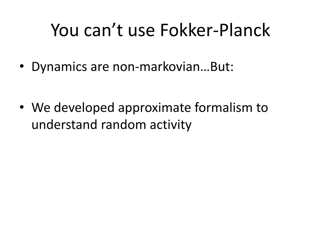 you can t use fokker planck