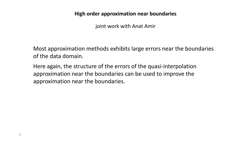 high order approximation near boundaries