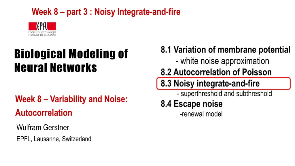 week 8 part 3 noisy integrate and fire