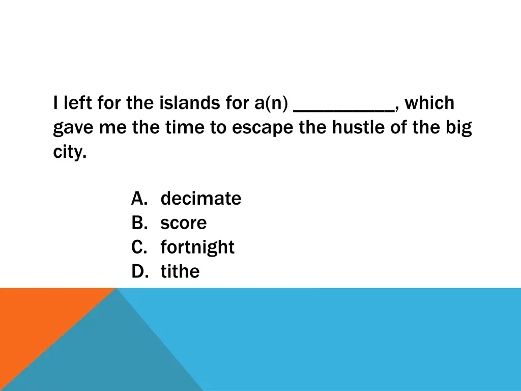 i left for the islands for a n which gave