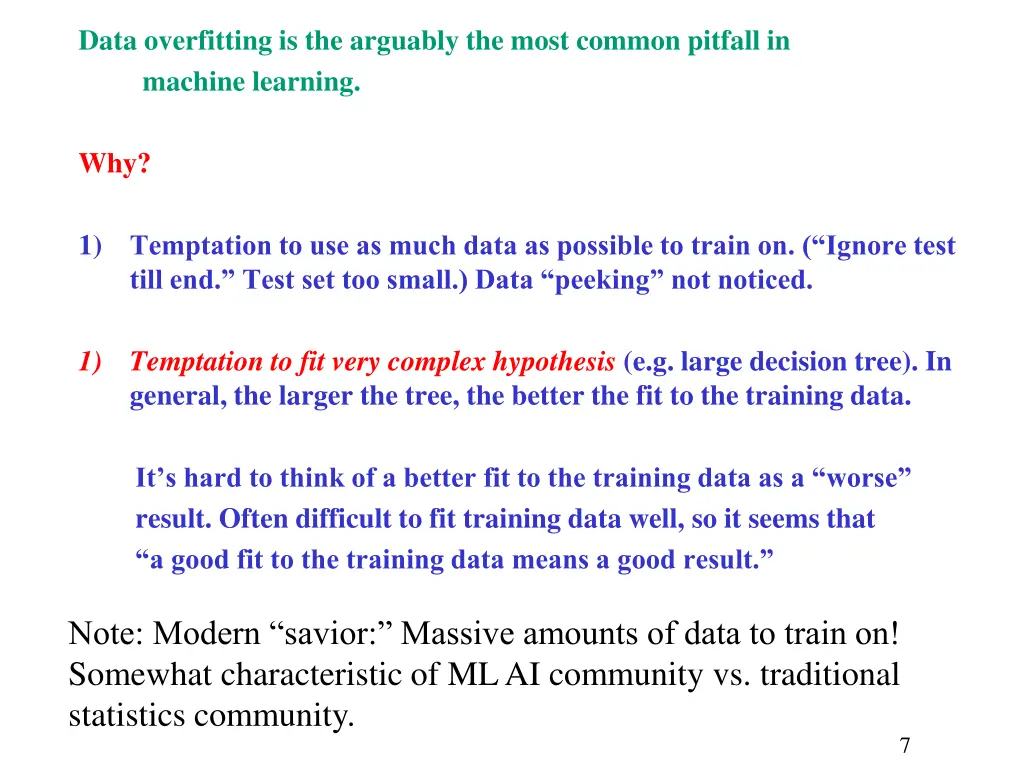 data overfitting is the arguably the most common