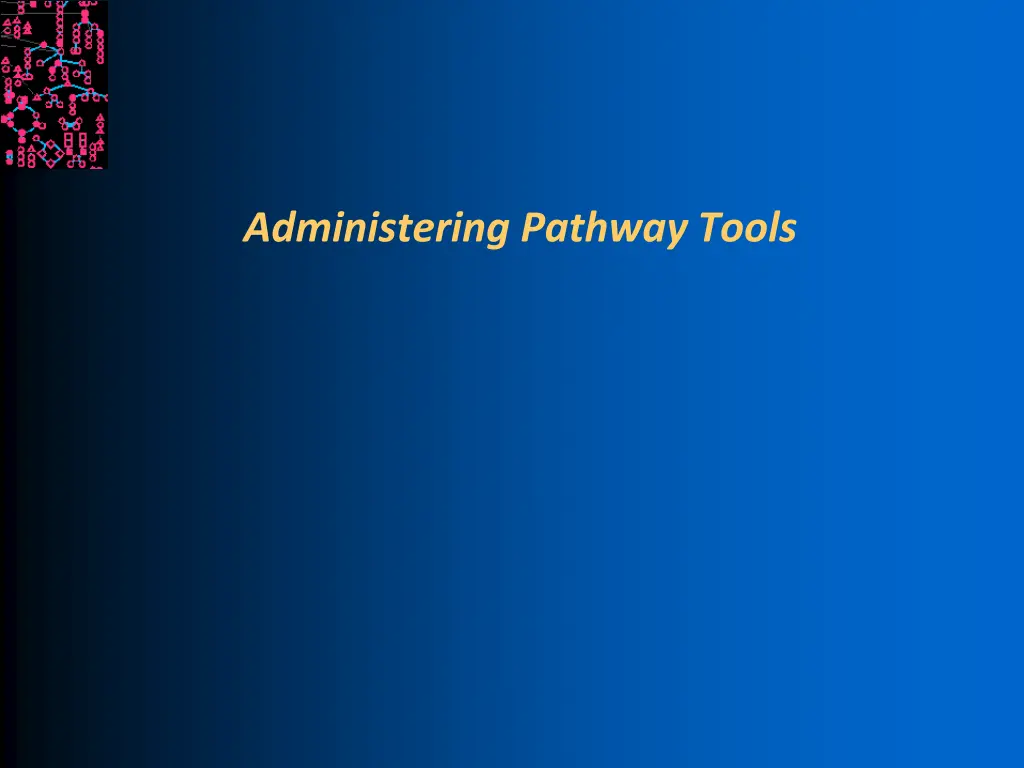 administering pathway tools