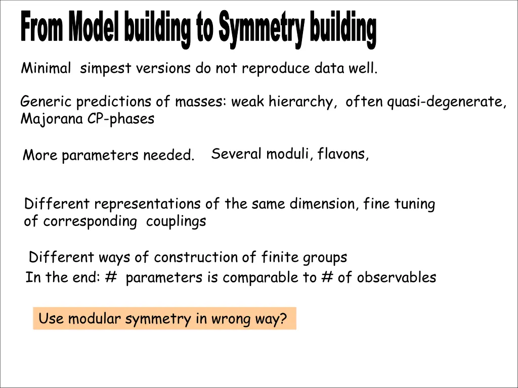 from model building to symmetry building