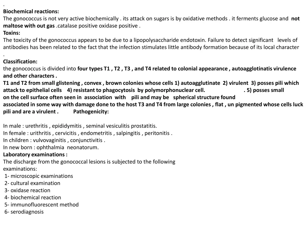 biochemical reactions the gonococcus is not very