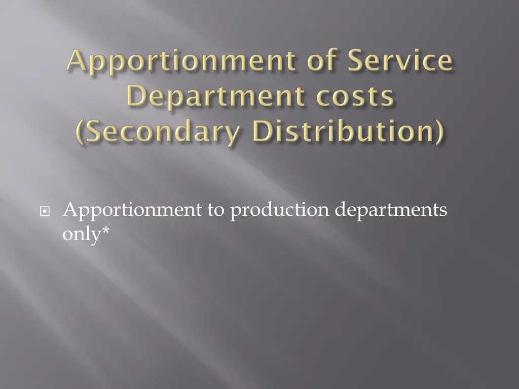 apportionment to production departments only