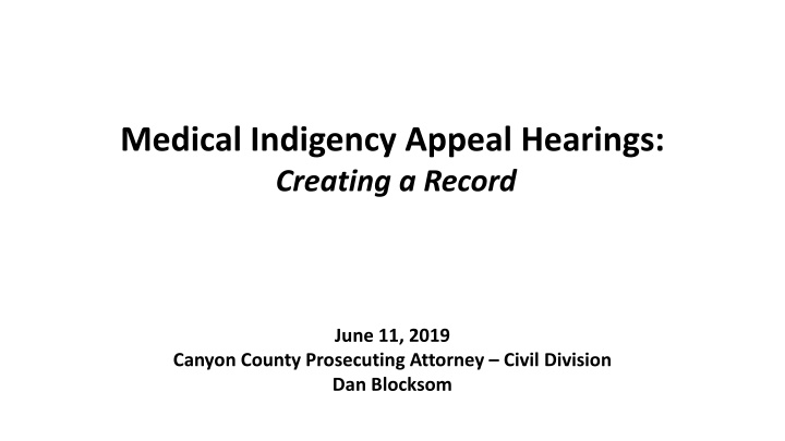 medical indigency appeal hearings creating