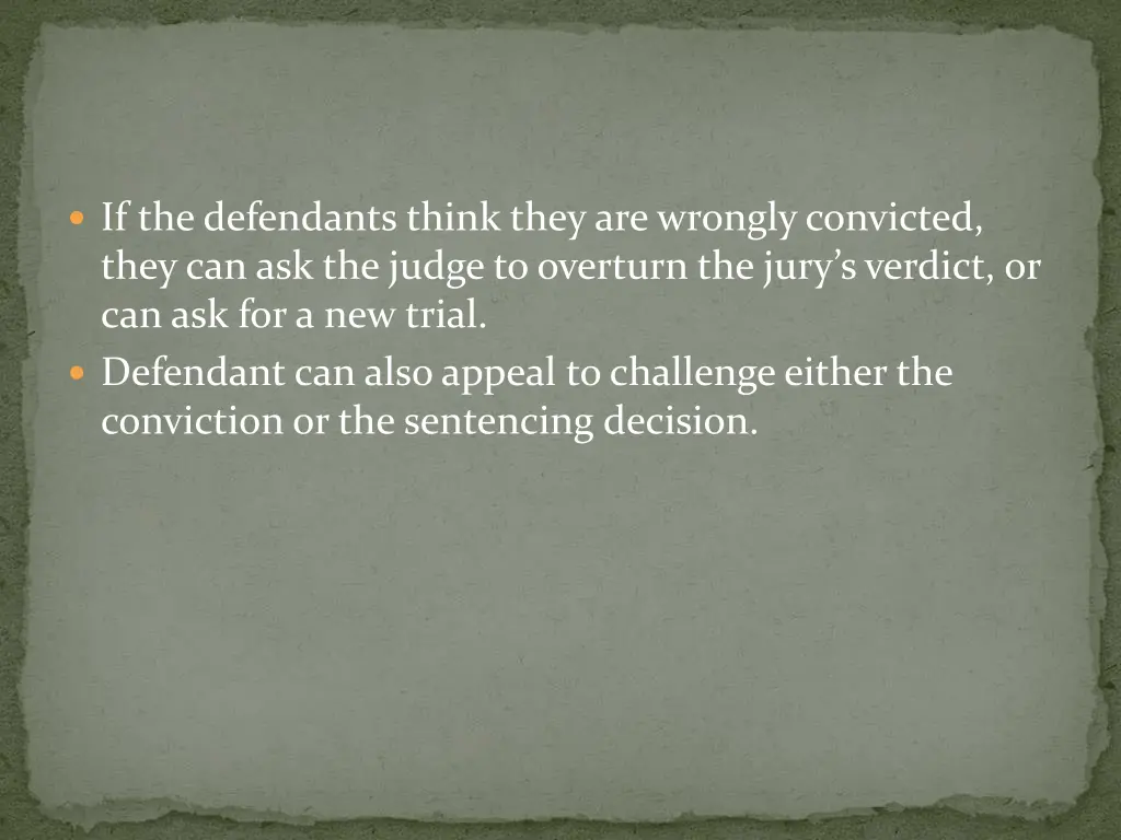 if the defendants think they are wrongly