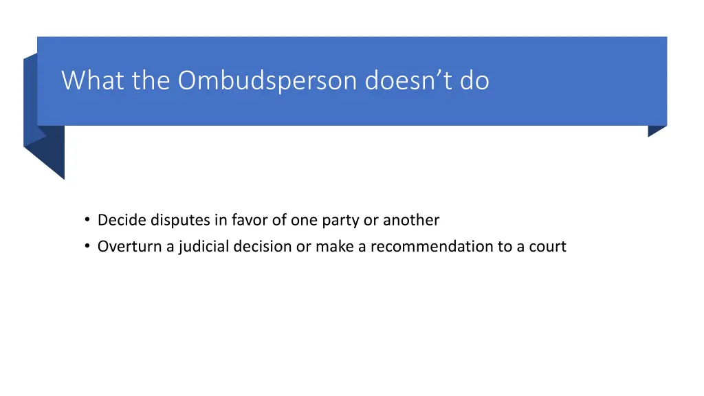 what the ombudsperson doesn t do