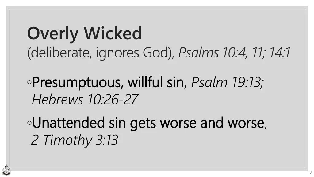 overly wicked deliberate ignores god psalms