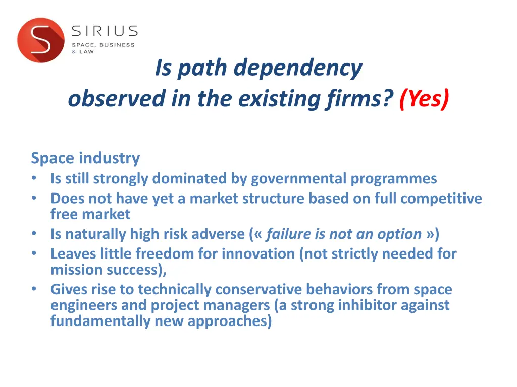 is path dependency observed in the existing firms