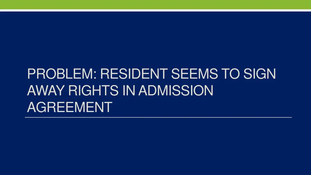 problem resident seems to sign away rights