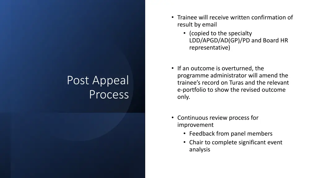 trainee will receive written confirmation