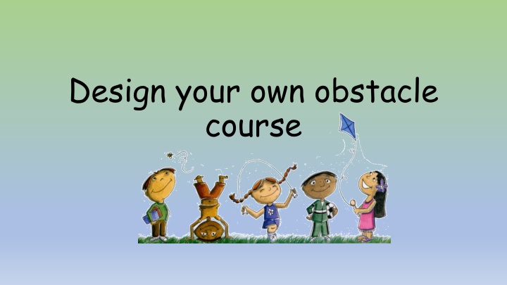 design your own obstacle course