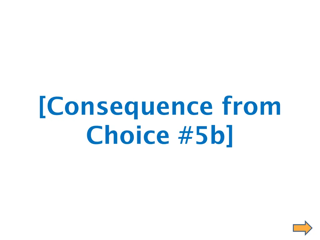 consequence from choice 5b