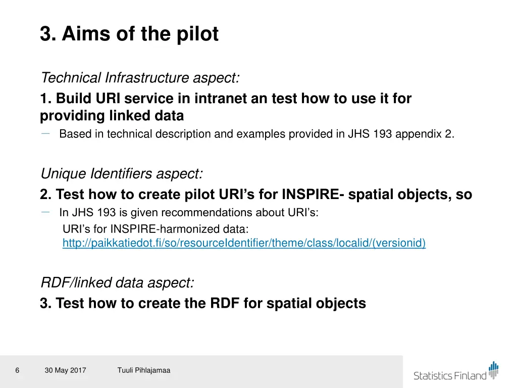 3 aims of the pilot