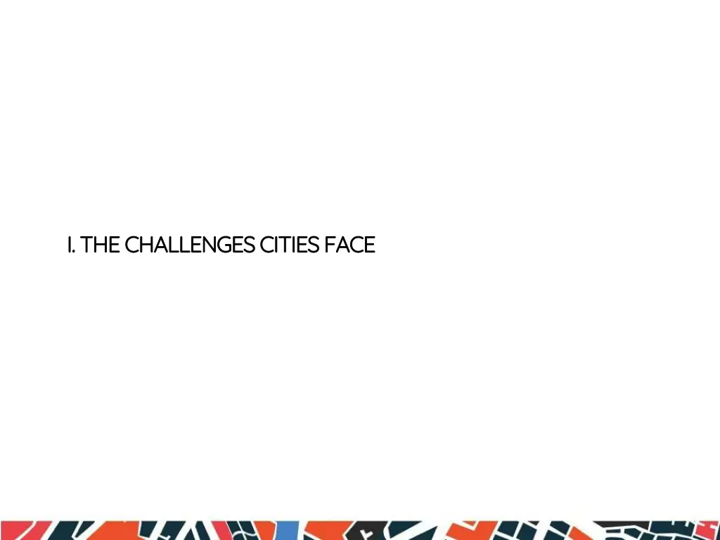 i the challenges cities face i the challenges