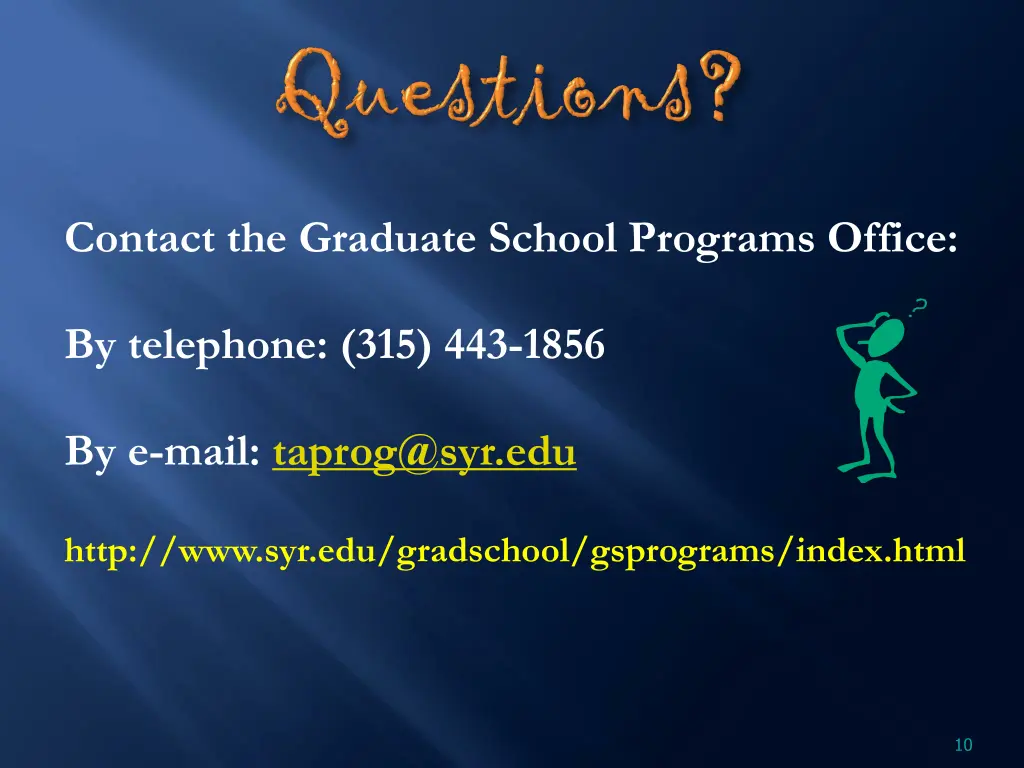 contact the graduate school programs office