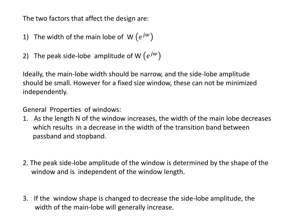 the two factors that affect the design are