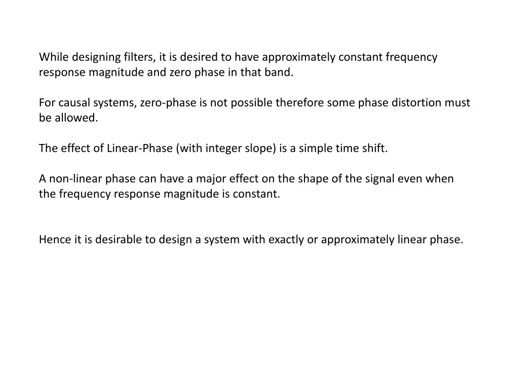 while designing filters it is desired to have