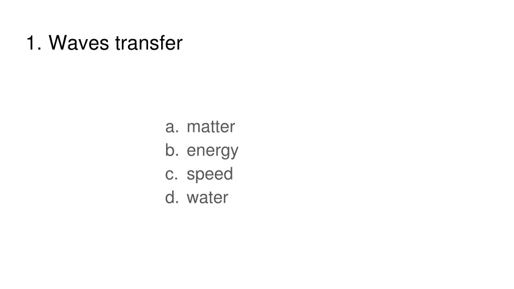 1 waves transfer