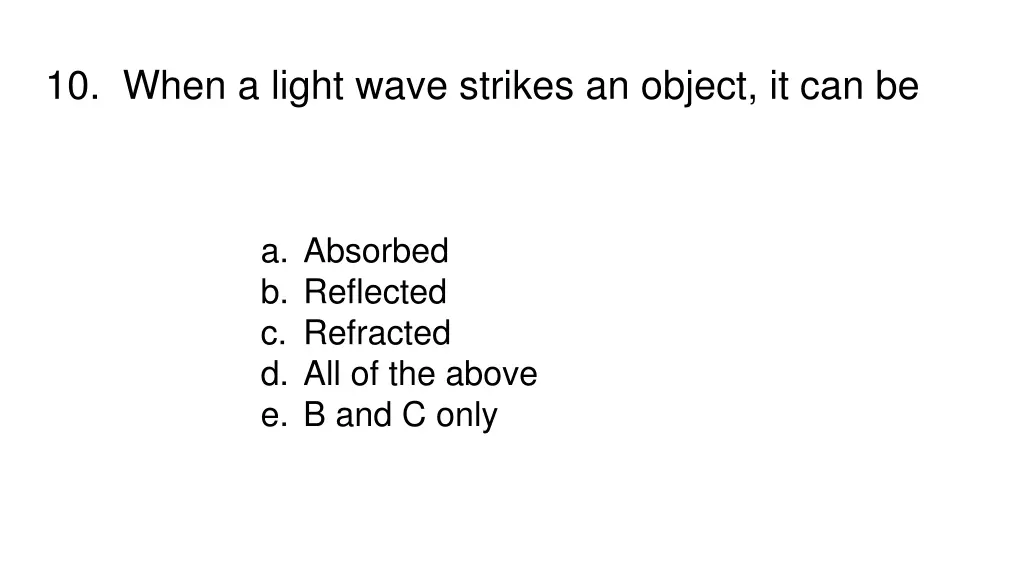 10 when a light wave strikes an object it can be