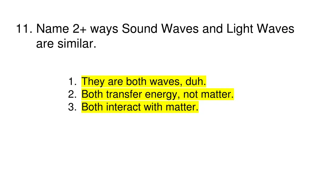 11 name 2 ways sound waves and light waves 1