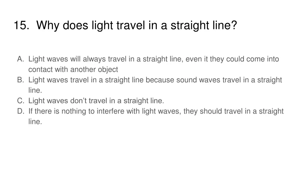 15 why does light travel in a straight line