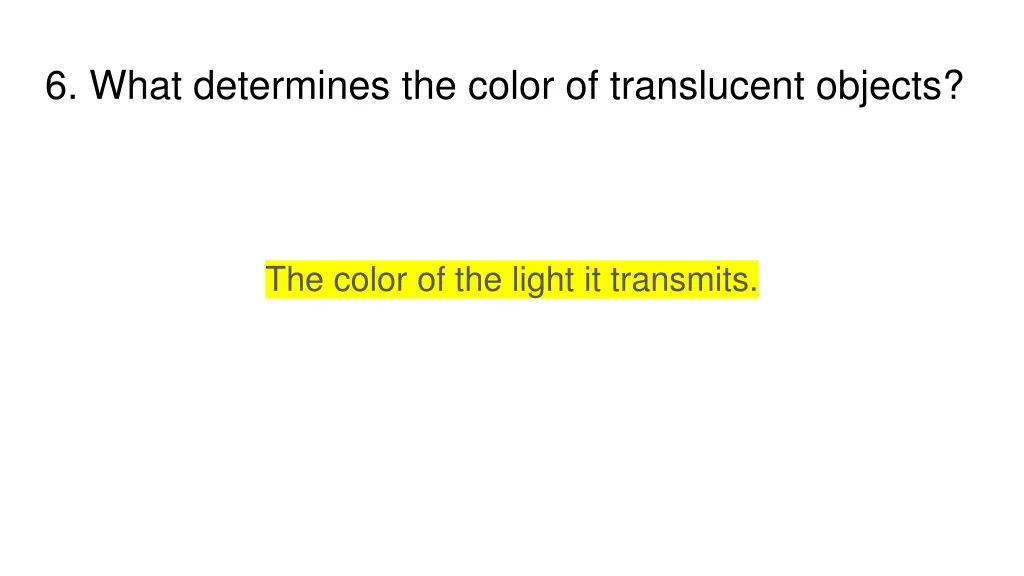 6 what determines the color of translucent objects 1