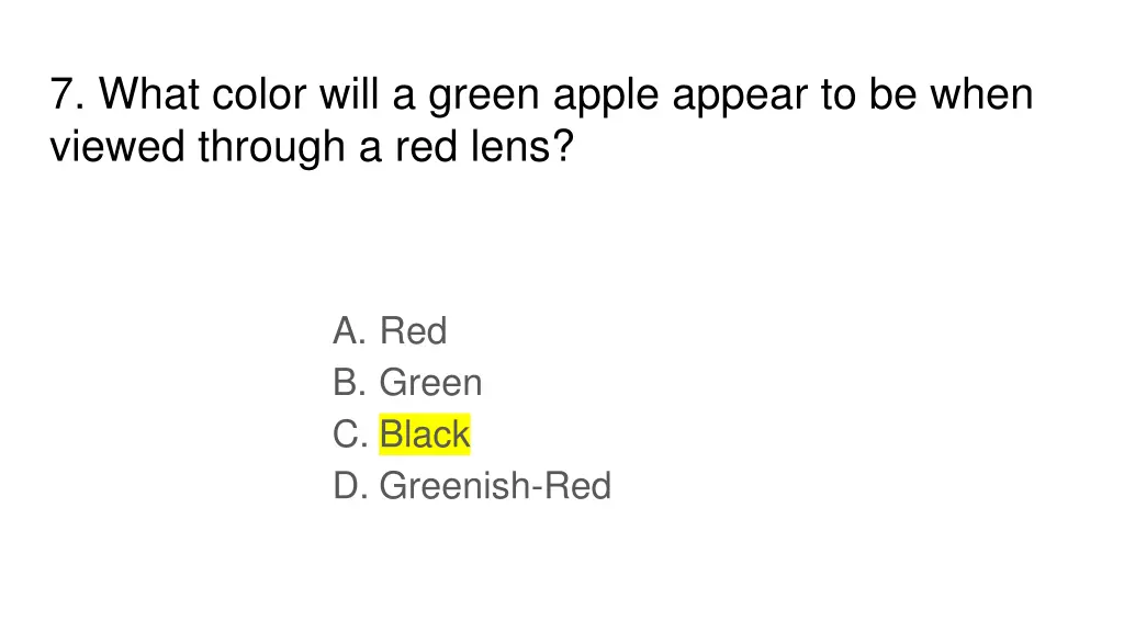 7 what color will a green apple appear to be when 1