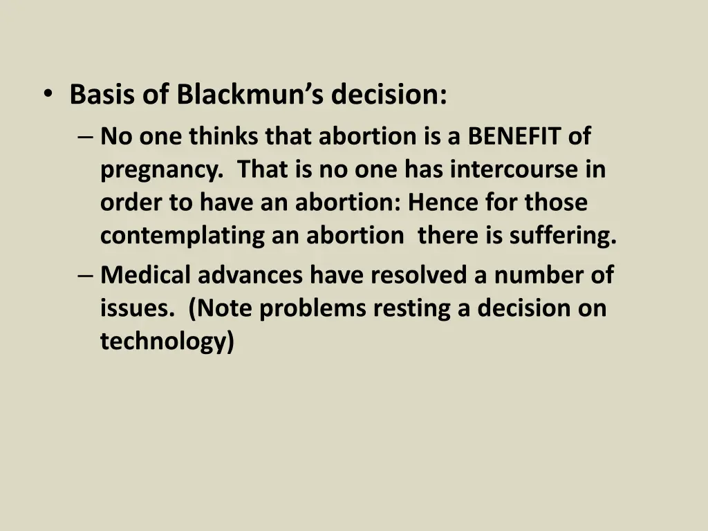 basis of blackmun s decision no one thinks that