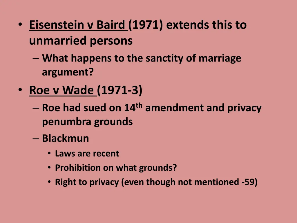 eisenstein v baird 1971 extends this to unmarried