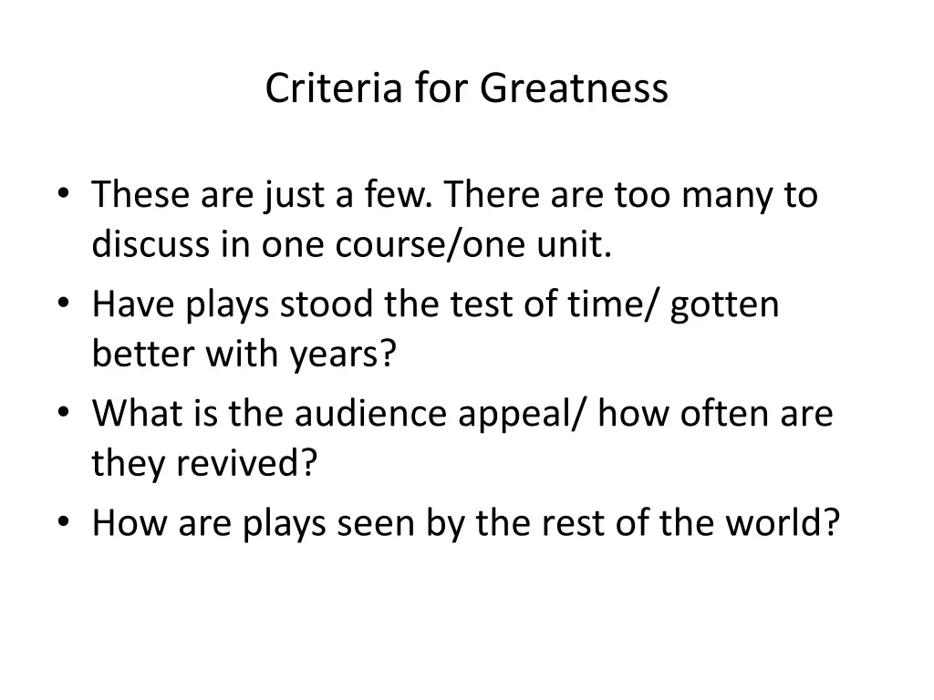 criteria for greatness