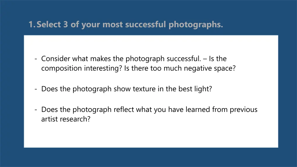 1 select 3 of your most successful photographs