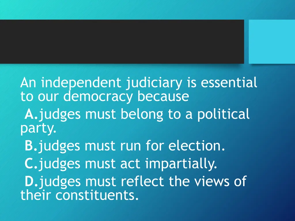 an independent judiciary is essential