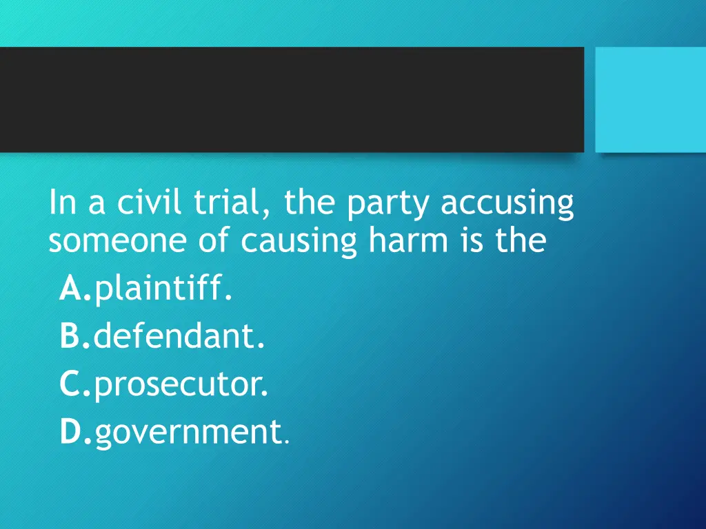 in a civil trial the party accusing someone