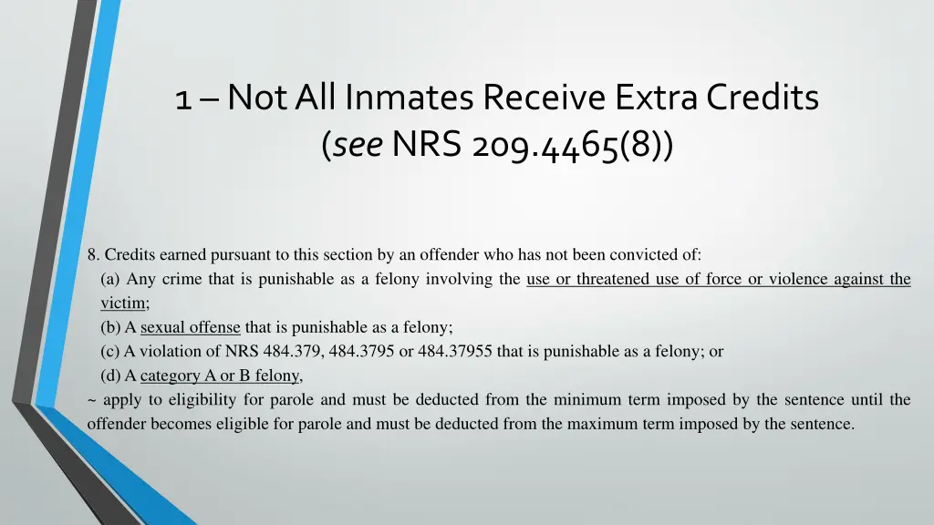 1 not all inmates receive extra credits