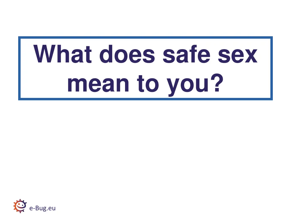 what does safe sex mean to you