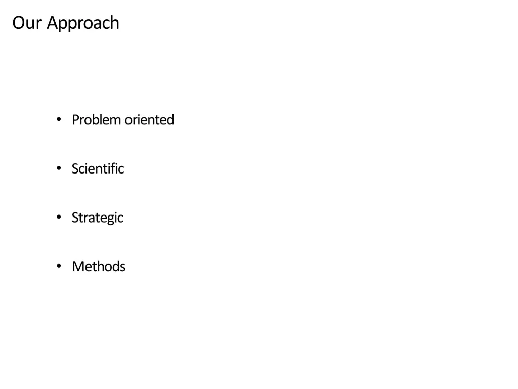 our approach