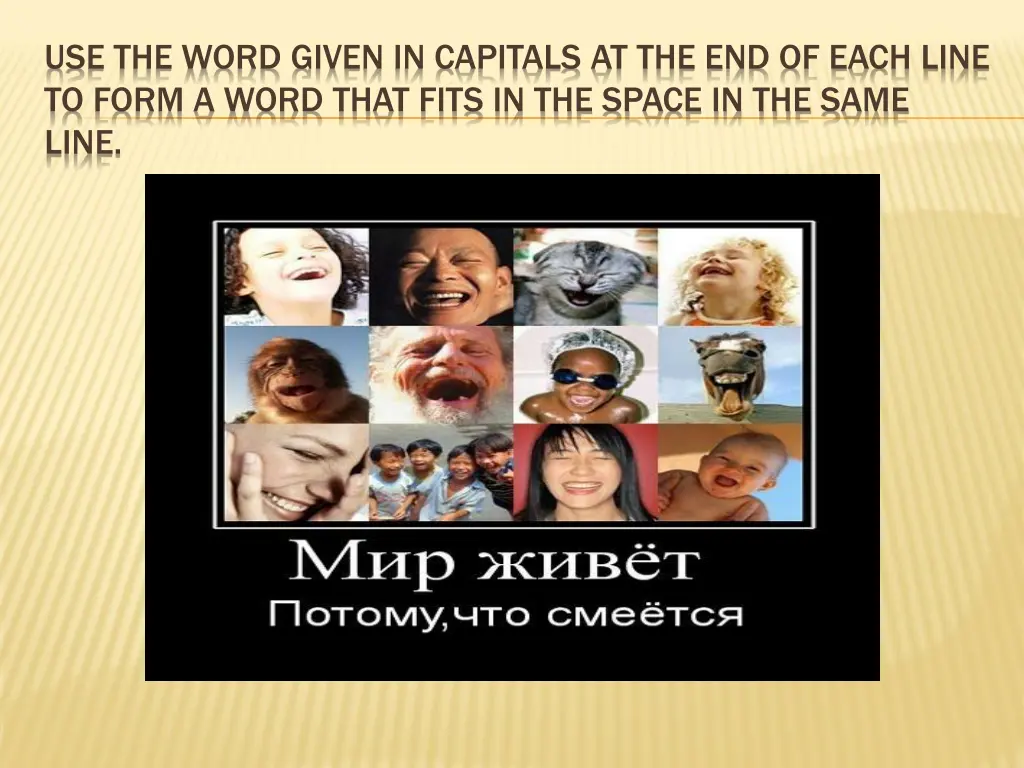 use the word given in capitals at the end of each