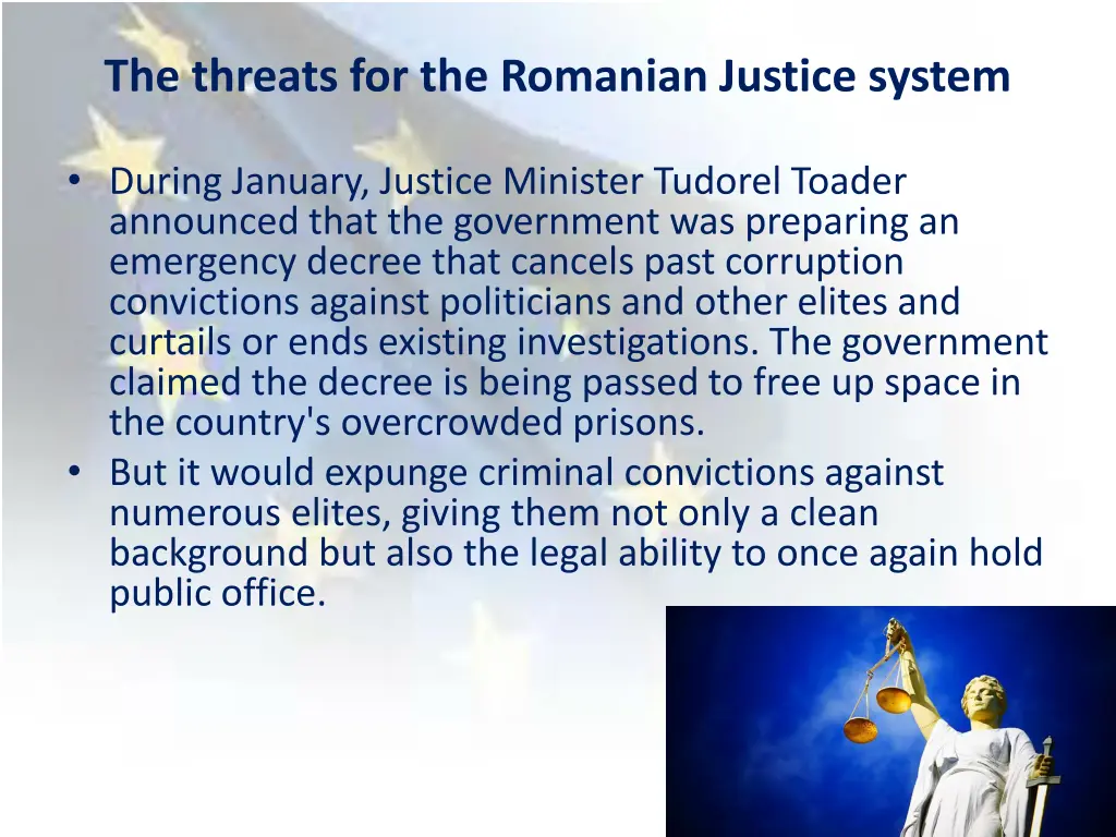 the threats for the romanian justice system