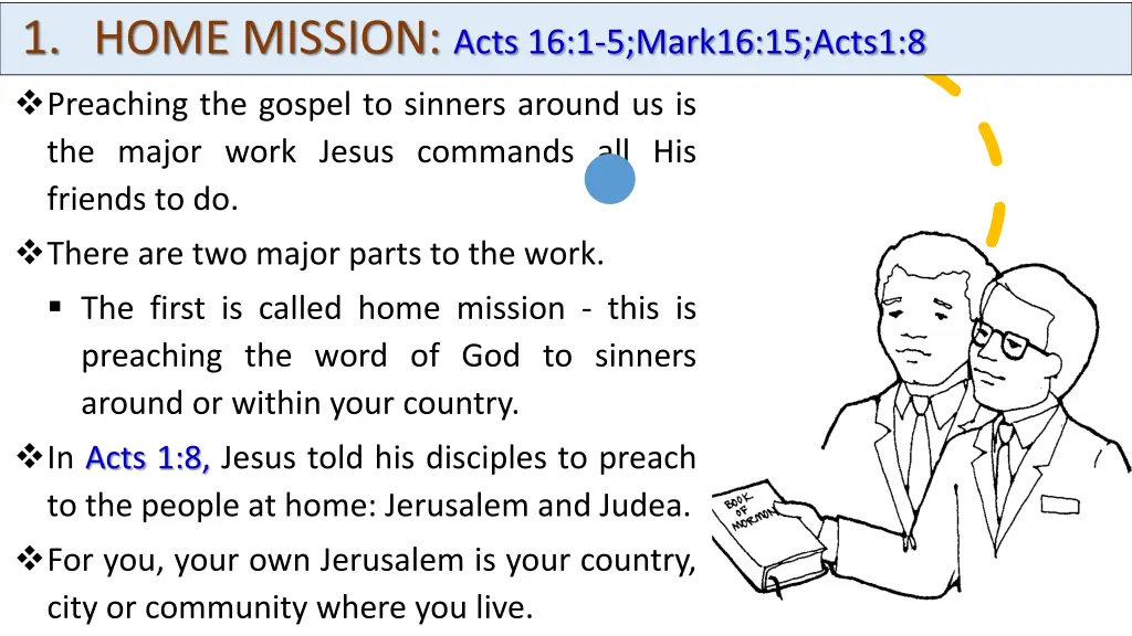 1 home mission acts 16 1 5 mark16 15 acts1